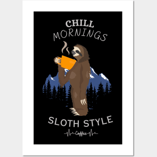 Chill morning sloth style Coffee Posters and Art